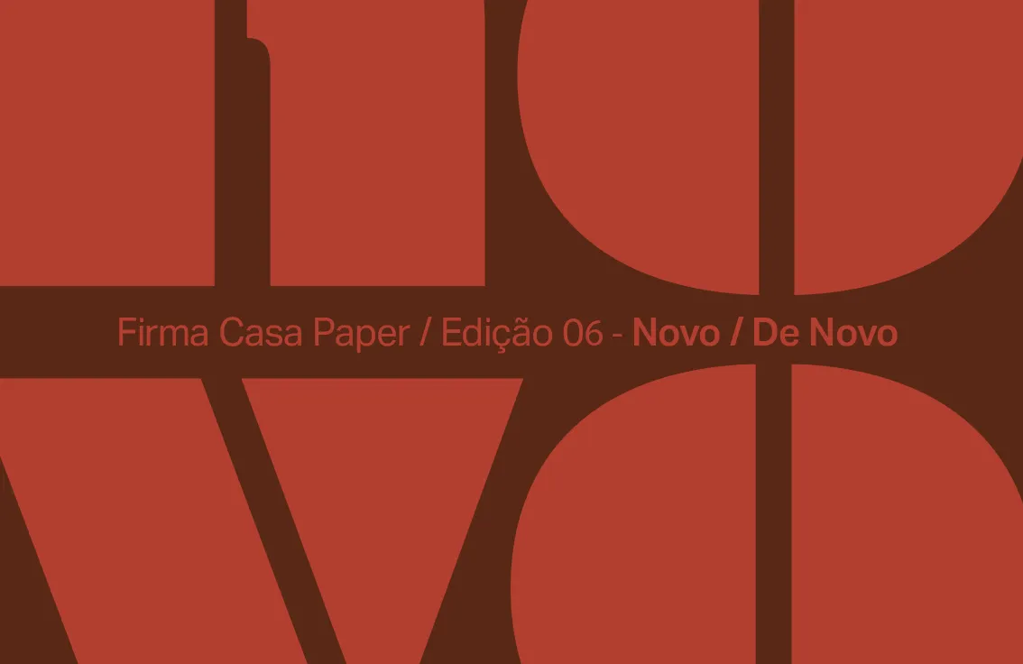 6ª edição Firma Casa Paper – Novo De Novo